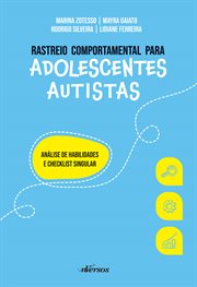 Rastreio Comportamental Para Adolescentes Autistas : Análise De Habilidades E Checklist Singular cover image cdn