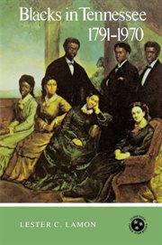 Blacks in Tennessee, 1791-1970 cover image cdn
