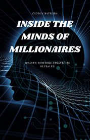 Inside the Minds of Millionaires : Wealth-building Strategies Revealed cover image cdn