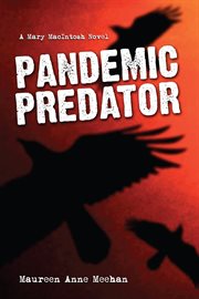 Pandemic Predator : A Mary MacIntosh Novel (Mary MacIntosh Series Book 4) cover image cdn