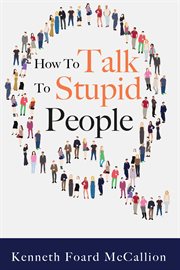 How to Talk to Stupid People cover image cdn