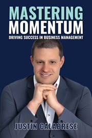 Mastering Momentum : Driving Success in Business Management cover image cdn
