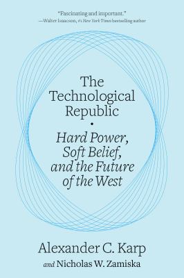 The technological republic : hard power, soft belief, and the future of the West  cover image cdn