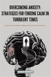 Overcoming Anxiety : Empowering Techniques to Manage Stress and Restore Balance cover image cdn