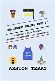 Three Point One: A Runner's Path Through Triumph, Heartbreak, and Redemption cover image cdn