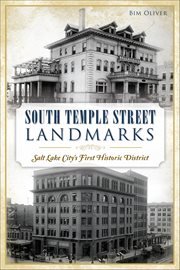 South Temple Street Landmarks : Salt Lake City's First Historic District cover image cdn