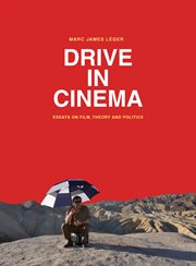 Drive in Cinema : Essays on Film, Theory and Politics cover image cdn