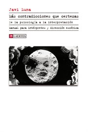 Más Contradicciones Que Certezas : De La Psicología a La Interpretación. Manual Para Intérpretes Y Dirección Escénica cover image cdn