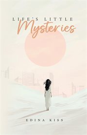 Life's Little Mysteries : Collection of Short Stories cover image cdn