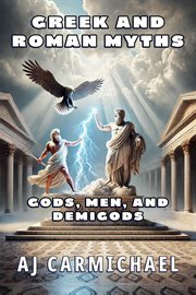 Greek and Roman Myths: Gods, Men, and Demigods cover image cdn