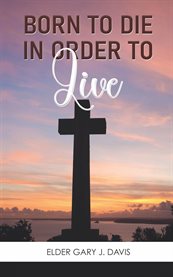 Born to Die in Order to Live cover image cdn