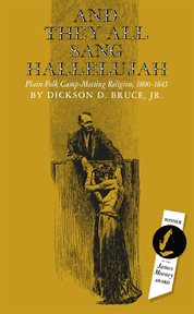And They All Sang Hallelujah : Plain-folk Camp-meeting Religion, 1800-1845 cover image cdn