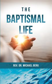 The Baptismal Life cover image cdn