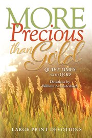 More Precious Than Gold : Quiet Times With God cover image cdn