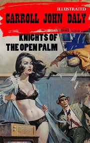 Knights of the Open Palm. the Race Williams Mystery cover image cdn