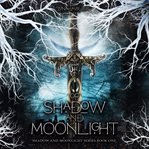 Of Shadow and Moonlight cover image cdn