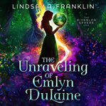 The Unraveling of Emlyn Dulaine cover image cdn