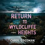Return to Wyldcliffe Heights cover image cdn
