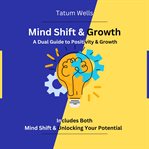 Mind Shift & Growth: A Dual Guide to Positivity & Potential cover image cdn