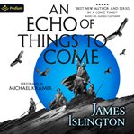 An Echo of Things to Come cover image cdn