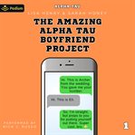 The Amazing Alpha Tau Boyfriend Project cover image cdn