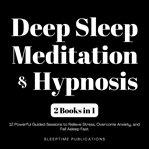 Deep Sleep Meditation & Hypnosis 2 Books in 1 cover image cdn