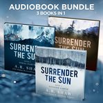 Surrender the Sun Box Set : Books #4-6 cover image cdn