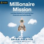 Millionaire Mission : A 9-Step System to Level up Your Finances and Build Wealth cover image cdn