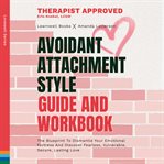 Avoidant Attachment Style: Guide & Workbook cover image cdn