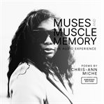 Muses and Muscle Memory: The Audio Experience cover image cdn