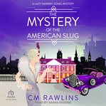 The Mystery of the American Slug cover image cdn