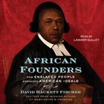 African Founders : How Enslaved People Expanded American Freedom cover image cdn