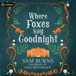 Where Foxes Say Goodnight cover image cdn
