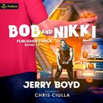 Bob and Nikki: Publisher's Pack 5 : Book #10-11. Bob and Nikki cover image cdn