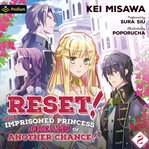 Reset! the Imprisoned Princess Dreams of Another Chance! Volume 2 cover image cdn