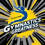Gymnastics Greatness cover image cdn