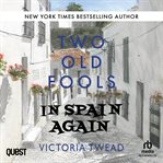 Two Old Fools in Spain Again cover image cdn