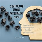 Strategies for Dealing With Negative People cover image cdn
