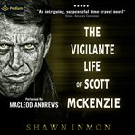 The Vigilante Life of Scott McKenzie cover image cdn