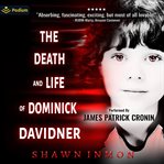 The Death and Life of Dominick Davidner cover image cdn