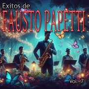 Exitos De Fausto Papetti, Vol. 7 cover image cdn