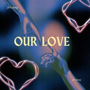 Our Love cover image cdn