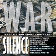 War Silence - Rare Italian Piano Concertos cover image cdn