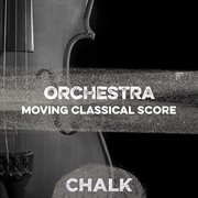 Orchestra - Moving Classical Score cover image cdn