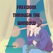 Fredom Through The Window cover image cdn