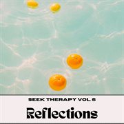 Seek Therapy, Vol. 6: Reflection cover image cdn
