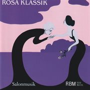 Rosa Klassik - Music In A Salon cover image cdn
