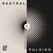 Neutral & Pulsing cover image cdn