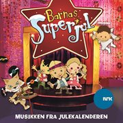 Barnas Superjul - Musikken Fra Julekalenderen cover image cdn
