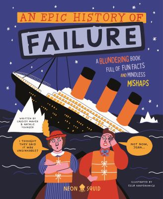An Epic History of Failure : A Blundering Book Full of Fun Facts and Mindless Mishaps cover image cdn